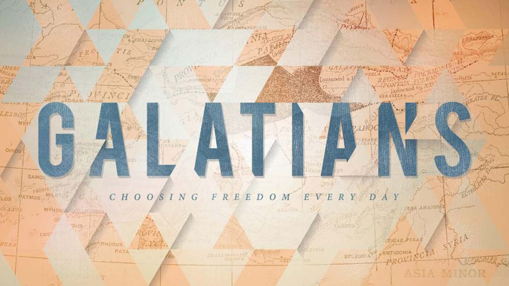 Galatians: Choosing Freedom Everyday