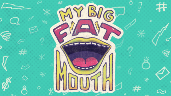 My Big Fat Mouth Week 2 Image