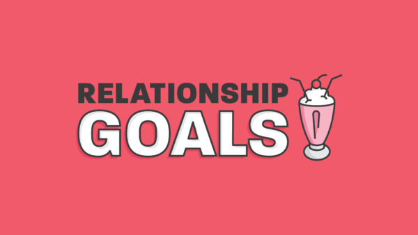 Relationship Goals Week 3 Image